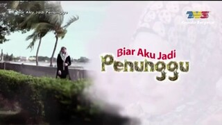 Biar Aku Jadi Penunggu Epsiode 15