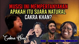 MUSISI INI MEMPERTANYAKAN APAKAH ITU SUARA NATURALNYA CAKRA⁉️ || CAKRA KHAN REACTION || IRIS COVER