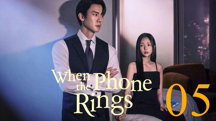 【Multi sub】 EP 05 - When The Phone Rings