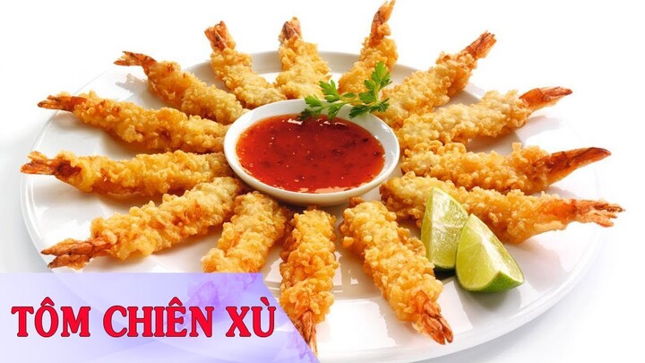 4 Bước làm TÔM CHIÊN XÙ giòn tan ngon tuyệt tại nhà (Crunchy Fried Shrimp Recipe)