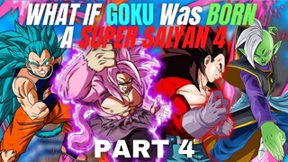WHAT IF Goku Was BORN A SSJ4?(Part 4)