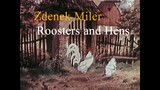The Roosters and Hens by Zdenek Miler