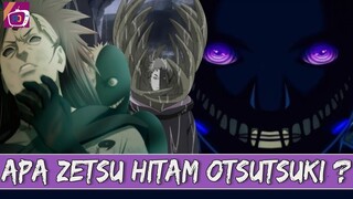 [SI PENGHASUT TERHEBAT] ZETSU HITAM | APA ZETSU HITAM MASIH HIDUP ERA BORUTO