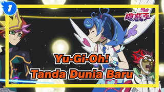 [Yu-Gi-Oh!/MAD] Tanda Dunia Baru_1