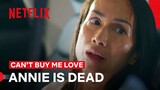 Annie is Dead | Can’t Buy Me Love | Netflix Philippines