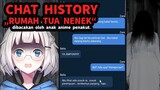 CHAT HISTORY HORROR SERAM! "Rumah Tua" Dibacakan oleh Cewek Anime Penakut. (Vtuber Indonesia)
