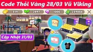 Cập Nhật 31/03 Có Gì Mới ? "Code Thỏi Vàng" Vũ Viking 28/03 | PLAY TOGETHER