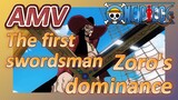 [ONE PIECE]  AMV | The first swordsman -Zoro's dominance