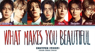 [COVER] ENHYPEN 'What Makes You Beautiful' Lyrics (Color Coded Lyrics)