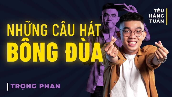 HÀI ĐỘC THOẠI - Những Câu Hát Bông Đùa - Trọng Phan Saigon Tếu