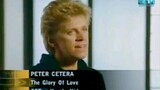 Peter Cetera - The Glory Of Love (MTV Classic)