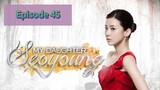 MY DAUGHTER SEO YOUNG Episode 45 Tagalog Dubbed