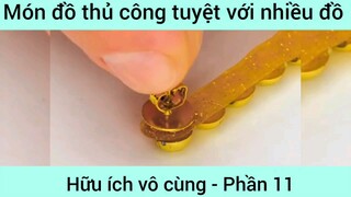 Món đồ thủ công tuyệt với nhiều đồ hữu ích bô cùng #11