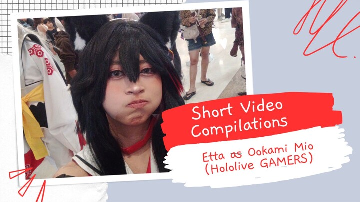 Short Video Compilations: Etta as Ookami Mio (Hololive GAMERS)