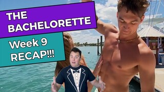 The Bachelorette - Week 9 RECAP!!!