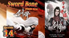 Eps 14 | Sword Bone [Jian Gu] Sub Indo