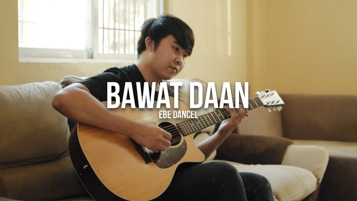 Bawat Daan - Ebe Dancel | Fingerstyle Guitar Cover | Lyrics