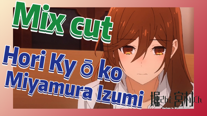 [Horimiya]  Mix cut | Hori Kyōko & Miyamura Izumi