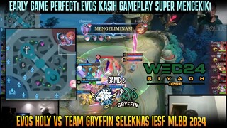 GAMEPLAY MENCEKIK DARI SANG MACAN! EVOS VS GRYFFIN GAME 2 SELEKNAS IESF MLBB 2024