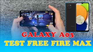 Galaxy A03 Test Game Free Fire Max!Full Cấu Hình! Đây là lựa chọn Giá Rẻ Cày Free Fire Max Tốt Nhất!