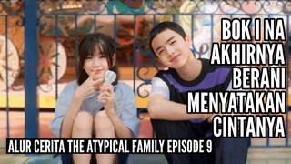 ALUR CERITA THE ATYPICAL FAMILY EPISODE 9 || DRAKOR TERBARU DAN TERLARIS 2024!!