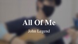 All Of Me - John Legend