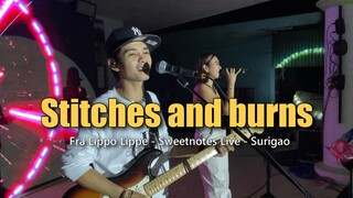 Stitches and Burns - Fra Lippo Lippe | Sweetnotes Live