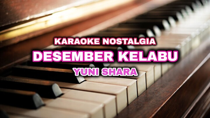 DESEMBER KELABU || YUNI SHARA (KARAOKE NOSTALGIA)