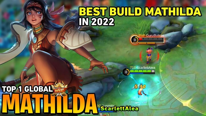 MATHILDA BEST BUILD IN 2022 [Top Global Mathilda] by Scarlett - Mobile Legends