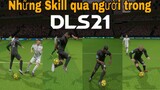 Hướng dẫn những Skill qua người trong Dream League Soccer 2021