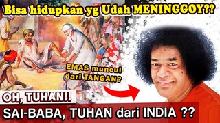 RAHASIA SAI BABA , TUHAN DARI INDIA ??