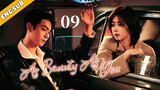 As Beauty As You EP09| The Fireworks of Chaebol and Cinderella | Tan Songyun, Xu Kai