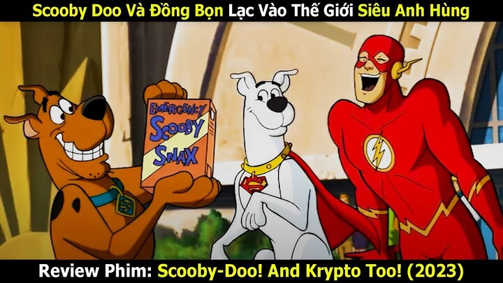 Review Phim Hoạt Hình: Scooby Doo (2023) | Scooby Doo Và Đồng Bọn Lạc Vào Thế Giới Siêu Anh Hùng