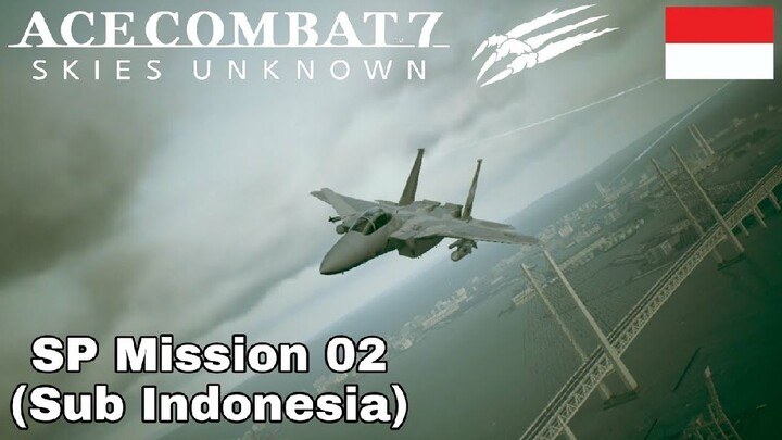 Ace Combat 7 : Skies Unknown DLC - SP Mission 02 (Sub Indonesia)
