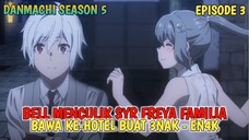 DANMACHI SEASON 5 - LATIHAN MEMATIKAN BELL CRANEL DIMULAI