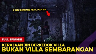 🔴 1614- FULL EPISODE ! KERAJAAN JIN BERKEDOK VILLA