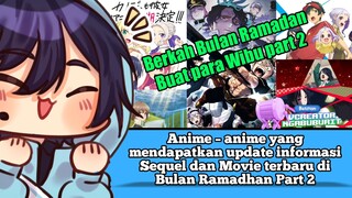 Anime – anime yang mendapatkan update informasi Sequel dan Movie terbaru di Bulan Ramadhan Part 2