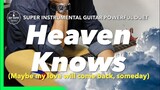 Heaven Knows female key rick price Instrumental guitar karaoke version with lyrics