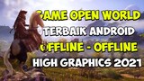 Woww !!! 8 Game Open World Terbaik Android Offline High Graphics 2021 I Offline/Online