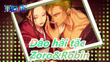 [Đảo hải tặc]Zoro&Robin - Safe and Sound