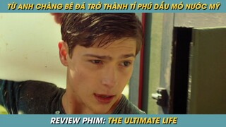 REVIEW PHIM ST | TÓM TẮT PHIM TỪ ANH CHÀNG TAY TRẮNG BỎ NHÀ RA ĐI ĐẾN TỶ PHÚ DẦU MỎ LỚN NHẤT NƯỚC MỸ