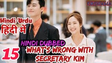 What's Wrong With Secretary Kim Episode -15 (Urdu/Hindi Dubbed) Eng-Sub #kpop #Kdrama #1080p #2023