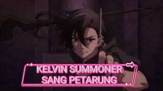 KELVIN SUMMONER SANG PETARUNG