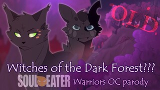 Witches of the Dark Forest??? (Warriors OC parody)