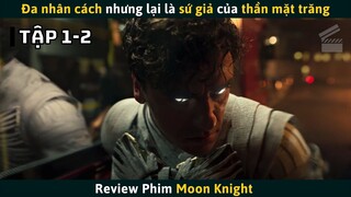 [Review Phim] Người Đàn Ông Mắc Chứng Đa Nhân Cách Nhưng Lại Là Sứ Giả Của Thần Mặt Trăng