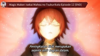 Magic Maker: Isekai Mahou no Tsukurikata Episode 12 [END] Sub Indo