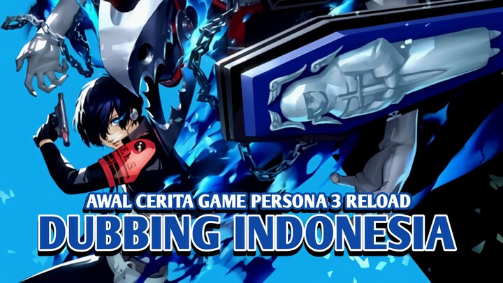 Persona 3 Reload Scene Awal【DUB INDONESIA】