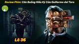 Tóm Tắt Phim: Căn Buồng Hiếu Kỳ Của Guillermo del Toro - Lô 36 |Ông Chú Núp Lùm|