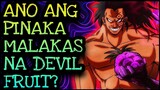 ANO ANG PINAKA MALAKAS NA DEVIL FRUIT?! (UPDATED) | One Piece Tagalog Analysis