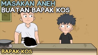 MASAKAN ANEH BAPAK KOS - Animasi Anak Kos